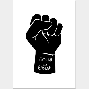 minimalistic clenched raised fist in black | enough is enough, activist quote Posters and Art